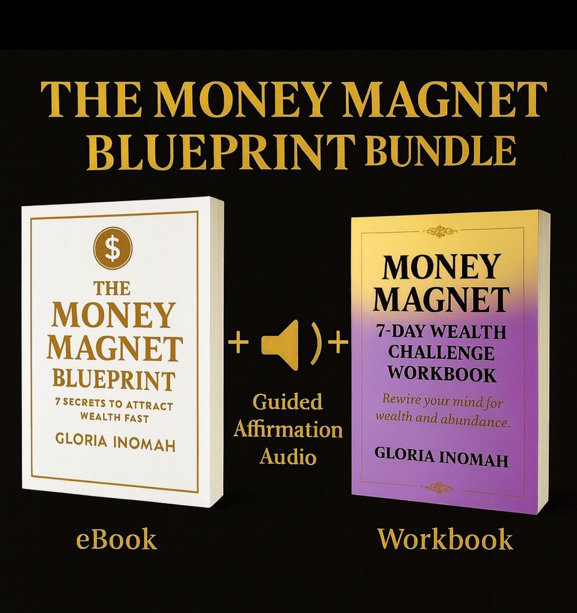 Buy The Money Magnet Blueprint Bundle by Gloria Inomah on Selar