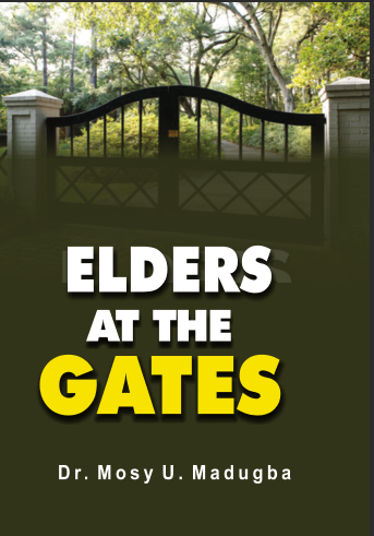 Elders at the Gates-Rev Prof Mosy Madugba