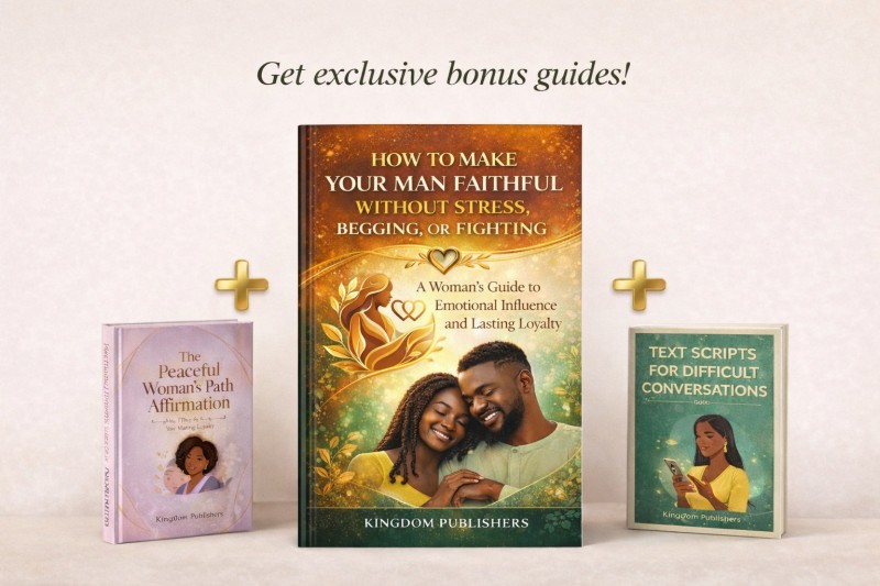HOW TO MAKE YOUR MAN FAITHFUL WITHOUT STRESS, BEGGING, OR FIGHTING