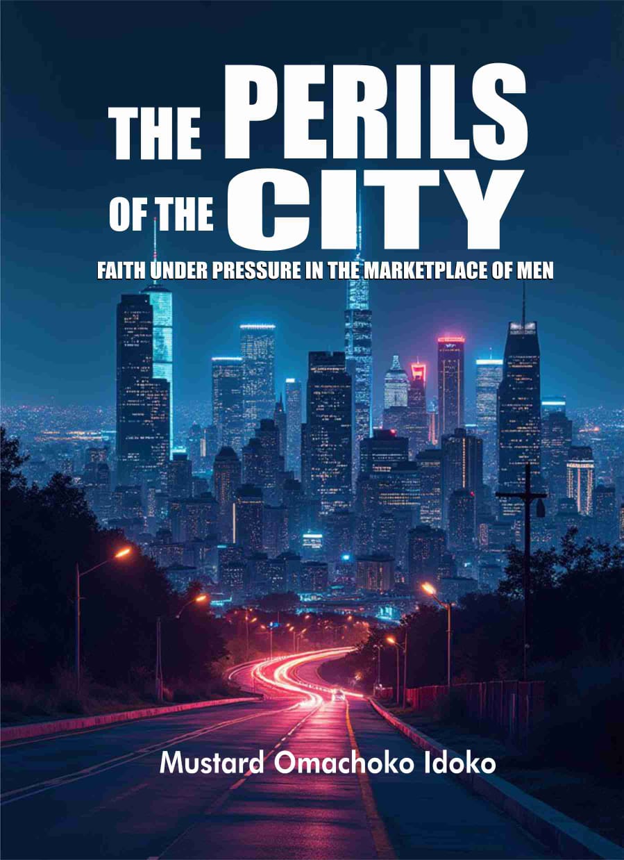 THE PERILS OF THE CITY - FAITH UNDER PRESSURE IN THE MARKETPLACE OF MEN