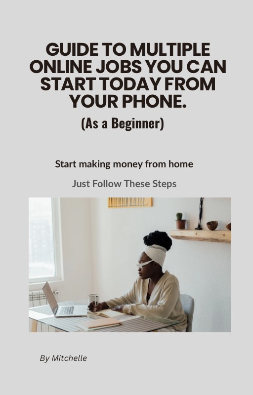 MULTIPLE ONLINE JOBS YOU CAN START TODAY FROM YOUR PHONE