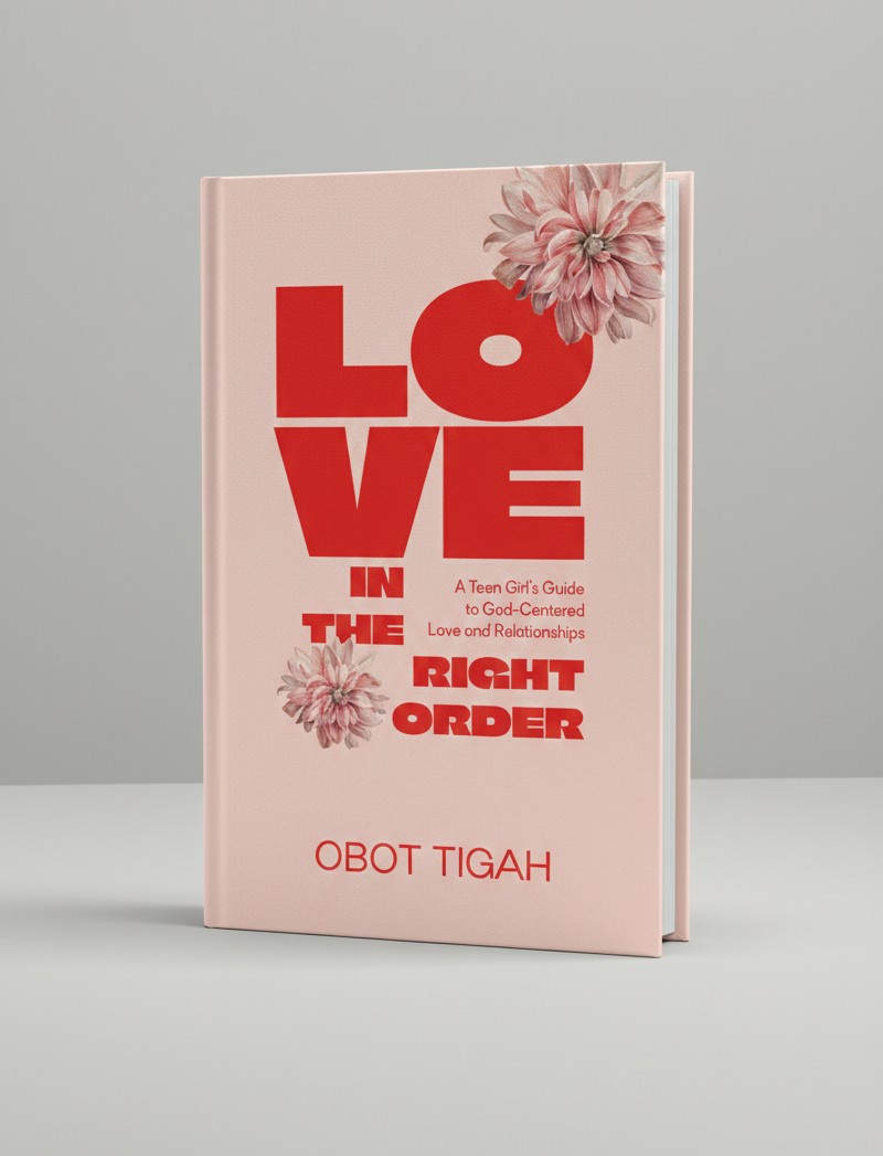 LOVE IN THE RIGHT ORDER: A TEEN GIRL'S GUIDE TO GOD-CENTERED LOVE AND RELATIONSHIPS
