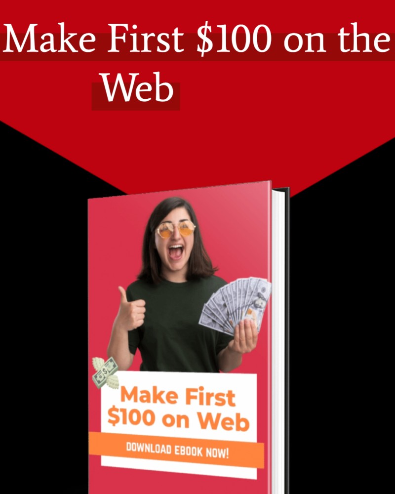 MAKE FIRST $100 ON THE WEB