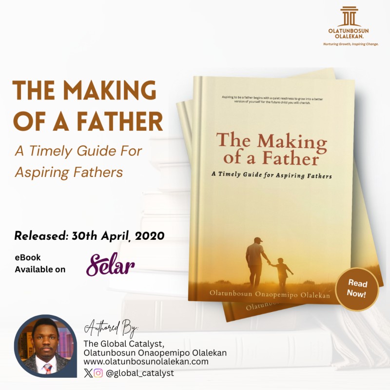 The Making of a Father: A Timely Guide for Aspiring Fathers