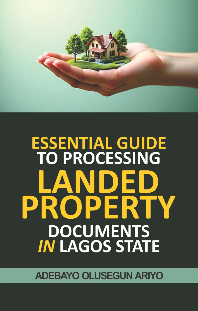 Essential Guide To Processing Landed Property Documents in Lagos State- E-Book