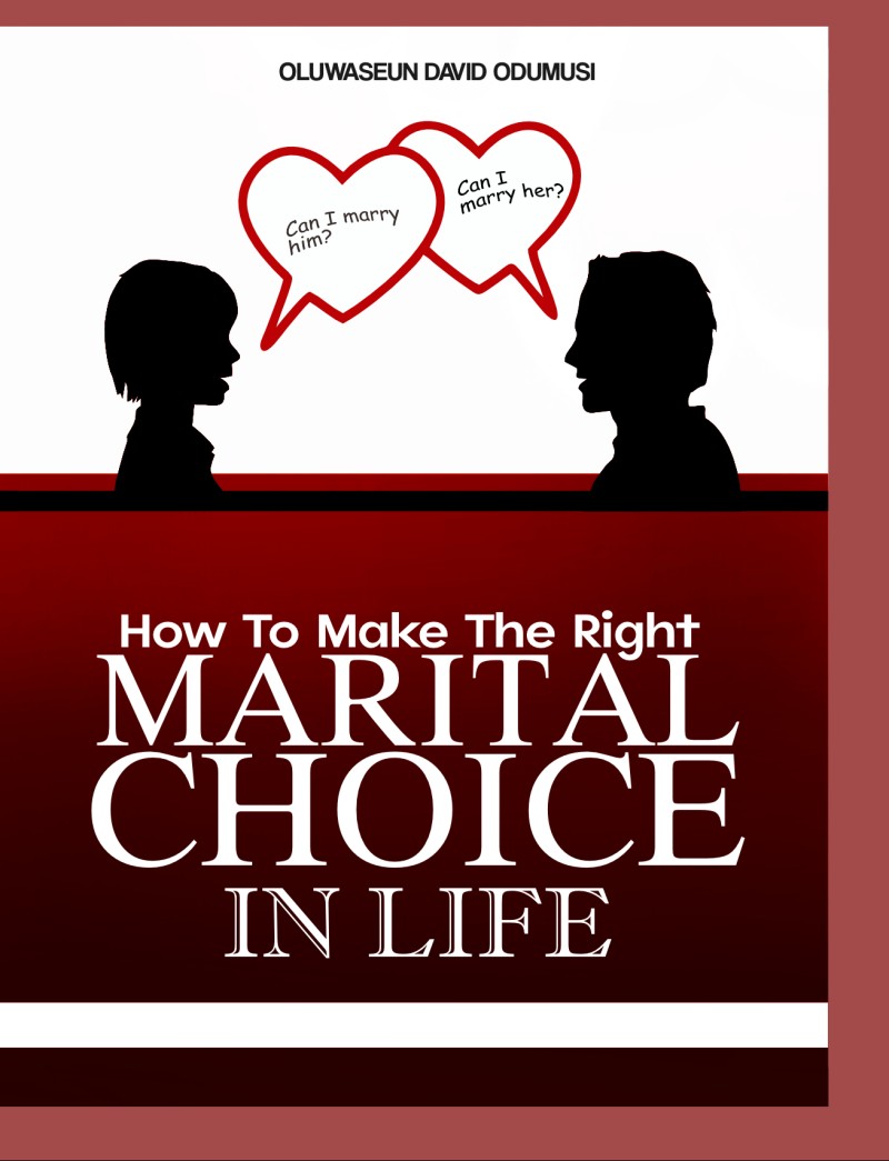 HOW TO MAKE THE RIGHT MARITAL CHOICE IN LIFE