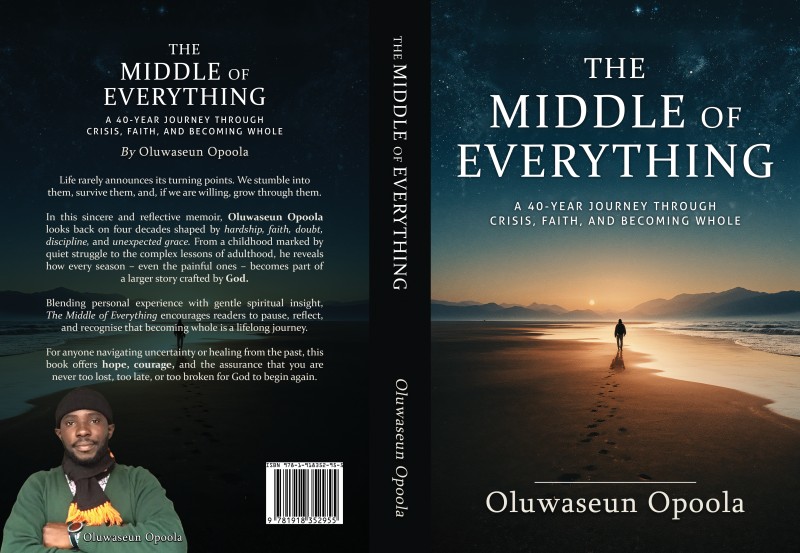 The Middle of Everything: A 40-Year Journey Through Crisis, Faith, and Becoming Whole.