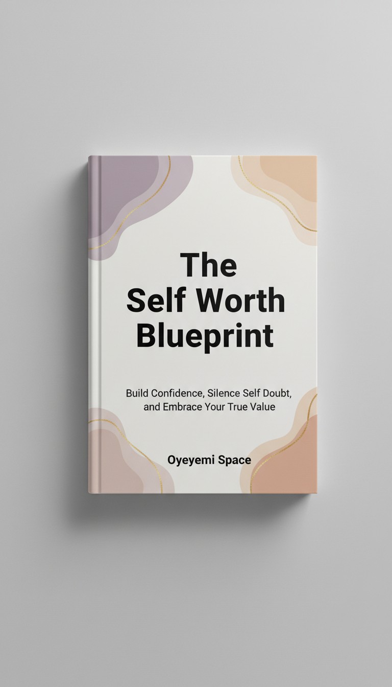 THE SELF WORTH- building confidence, self respect and emotional strength