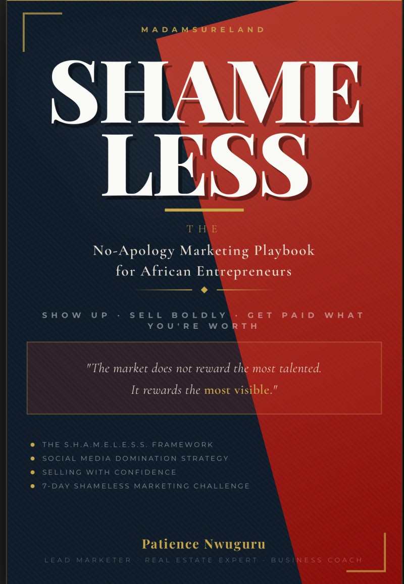 SHAMELESS: The No-Apology Marketing Playbook for African Entrepreneurs
