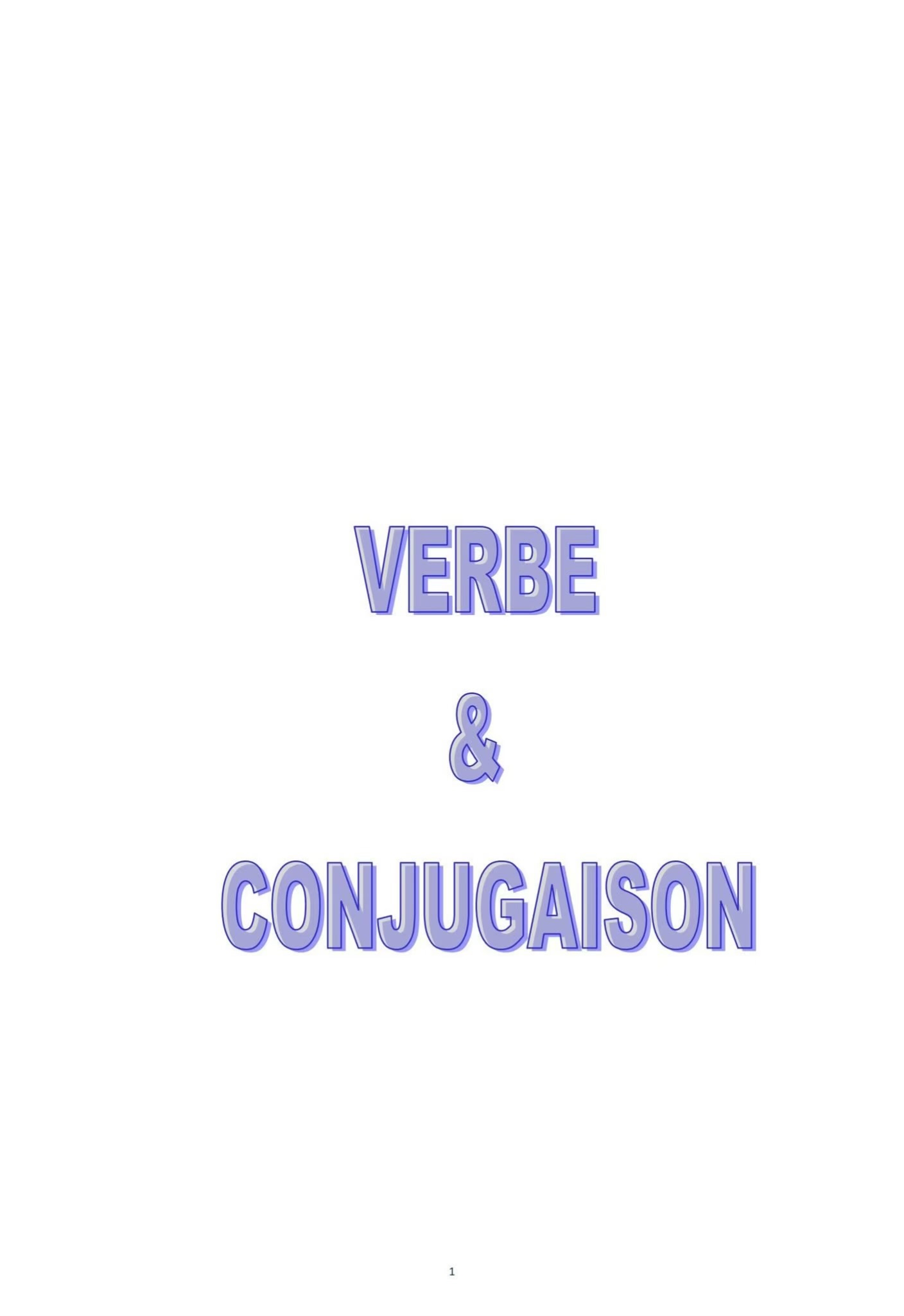 The Master Guide to French Verbs & Conjugation [ VERBE ET CONJUGAISON FRANÇAIS ]