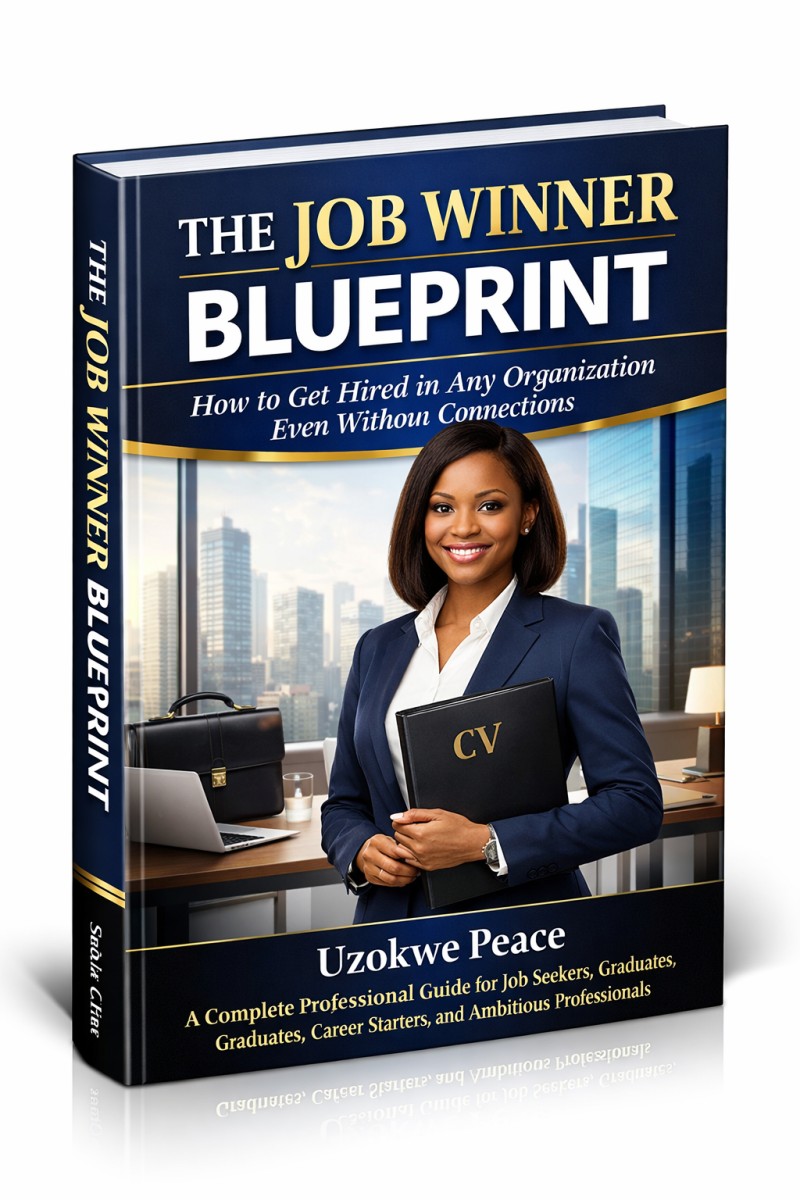 THE JOB WINNER BLUEPRINT How to Get Hired in Any Organization Even Without Connections