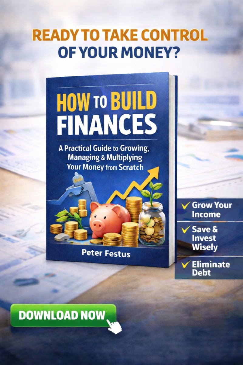 HOW TO BUILD FINANCES: A Practical Guide to Growing, Managing & Multiplying Your Money from Scratch