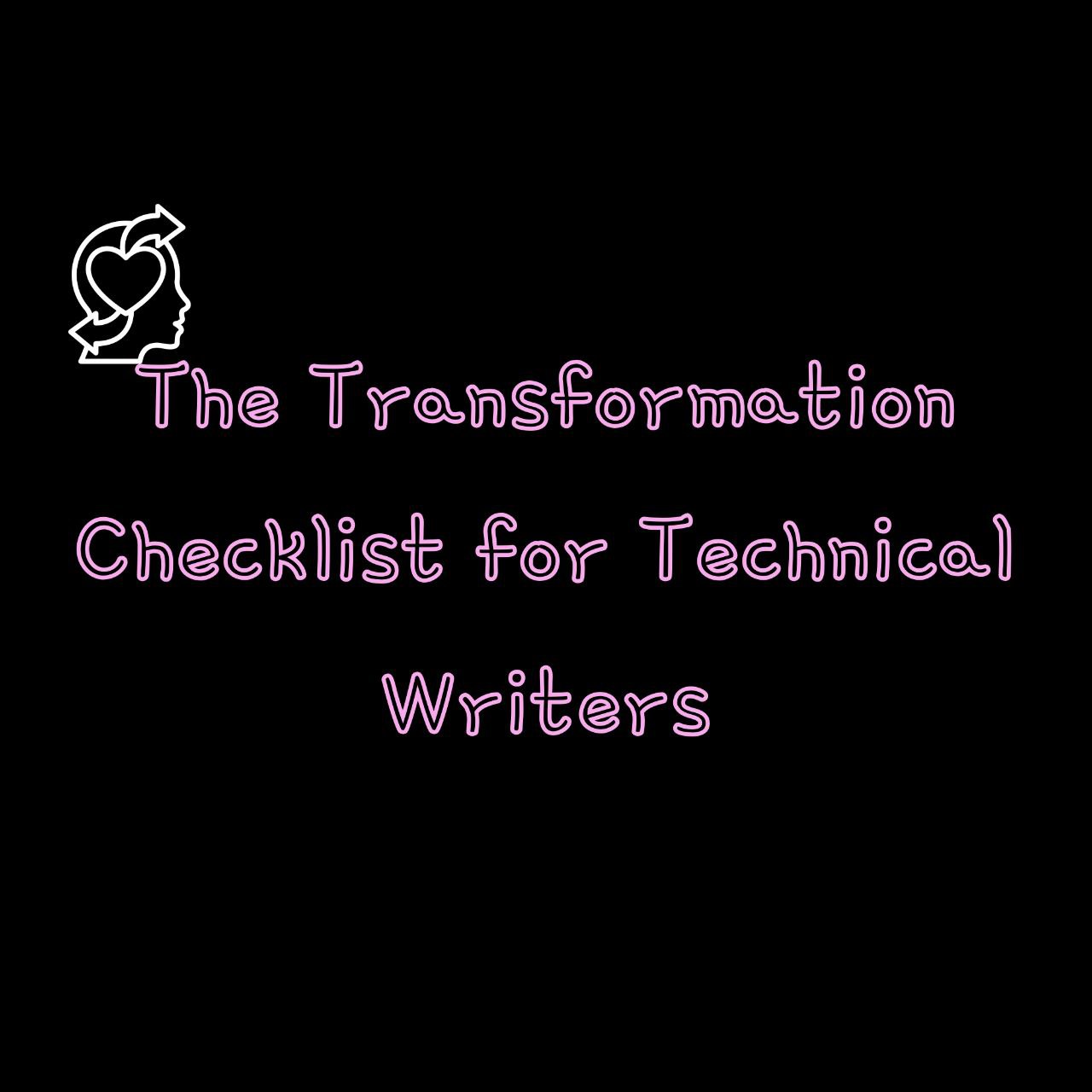 The Transformation Checklist for Technical Writers
