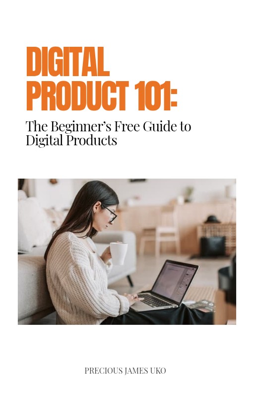 THE BEGINNER'S FREE GUIDE TO DIGITAL PRODUCT
