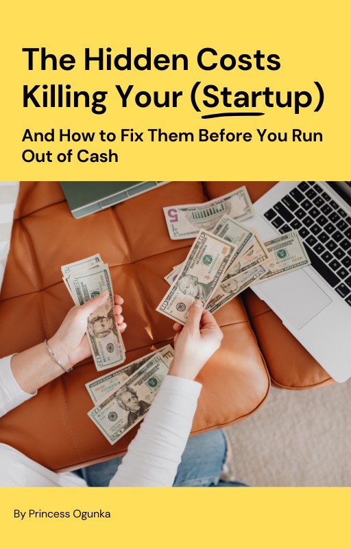 The Hidden Costs Killing Your (Startup) And How to Fix Them Before You Run Out of Cash