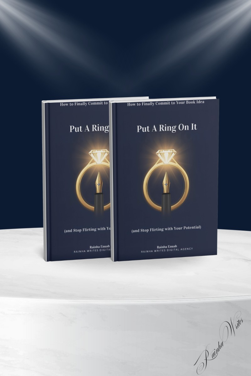 Put A Ring On It - A Mini-Guide to Finally Committing to Your Book.