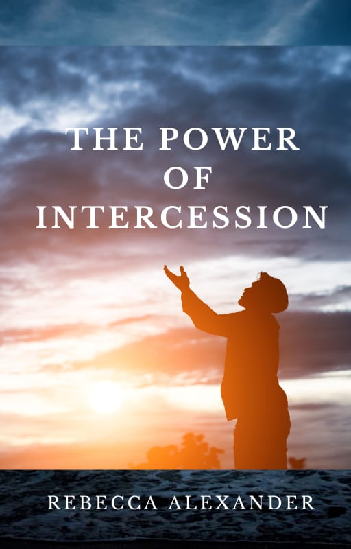 THE POWER OF INTERCESSION