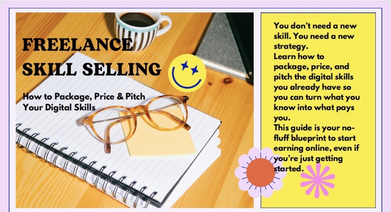 Freelance Income Blueprint: How to Package, Price & Sell Your Skills Like a Pro