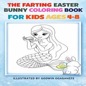 THE FARTING EASTER BUNNY COLORING BOOK FOR KIDS AGES 4-8