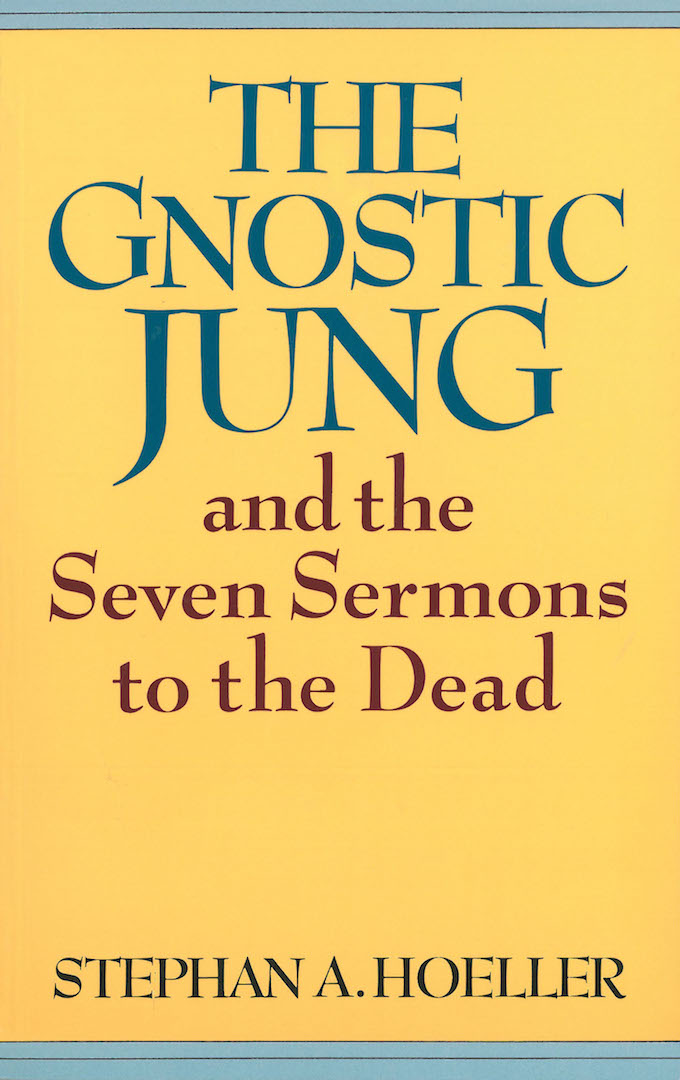 Hoeller, Stephan - Gnostic Jung and the Seven Sermons to the Dead (Quest, 1982)