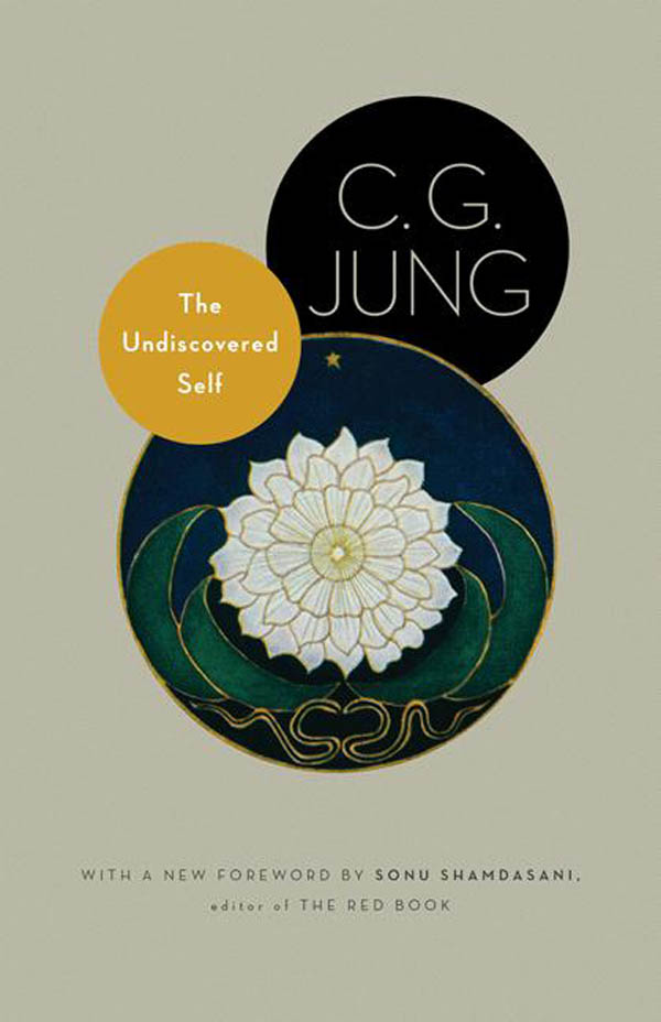 Jung, C. G. - Undiscovered Self, The (Princeton, 2011)