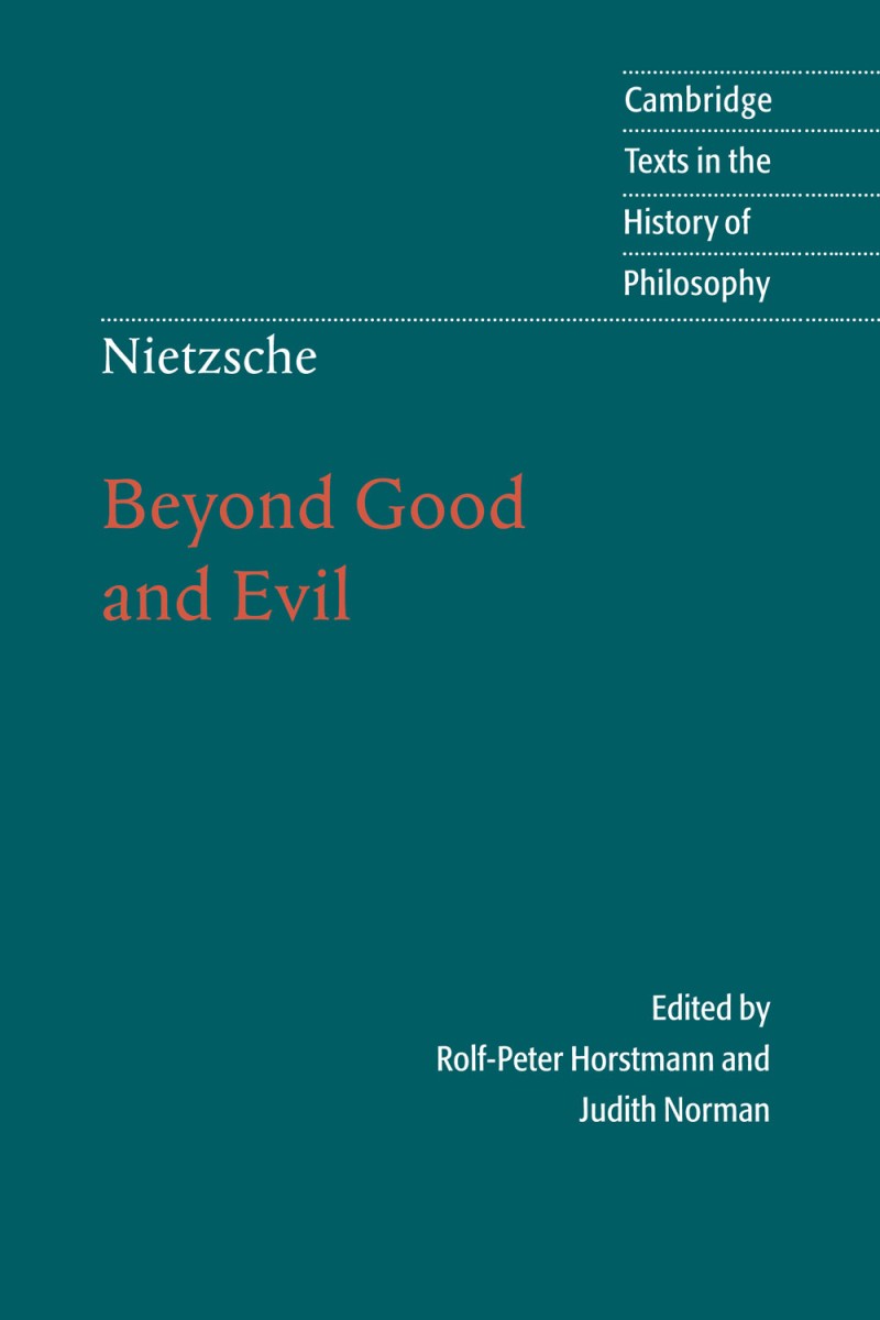 Nietzsche, Friedrich - Beyond Good and Evil [trans. Horstmann & Norman] (Cambridge UP, 2002)