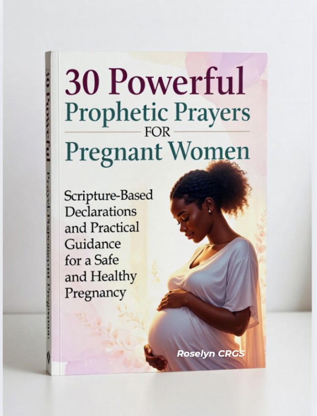 30 POWERFUL PROPHETIC PRAYERS FOR PREGNANT WOMEN