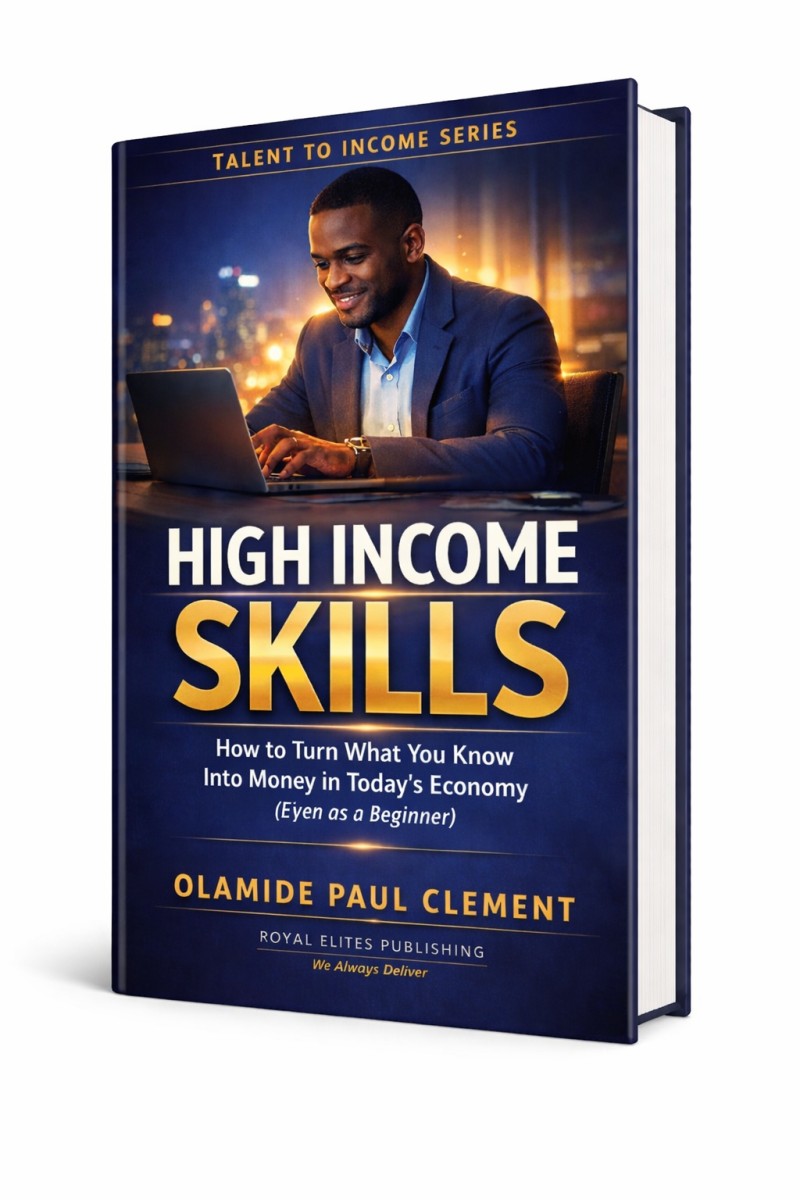 HIGH INCOME SKILLS : How To Turn What You Know Into Money in Today's Economy (Even as a Beginner)
