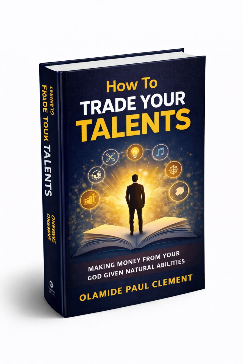 HOW TO TRADE YOUR TALENTS: Making Money From Your God Given Natural Abilities