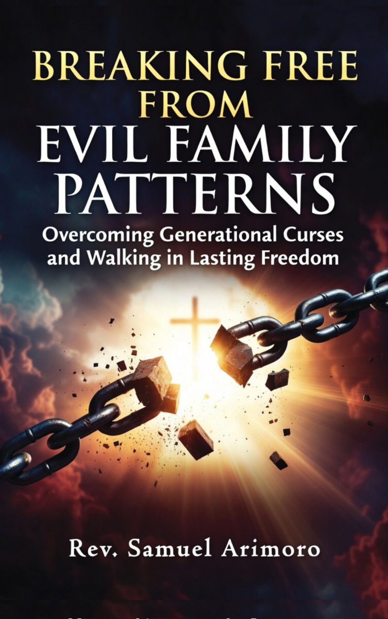 BREAKING FREE FROM EVIL FAMILY PATTERN