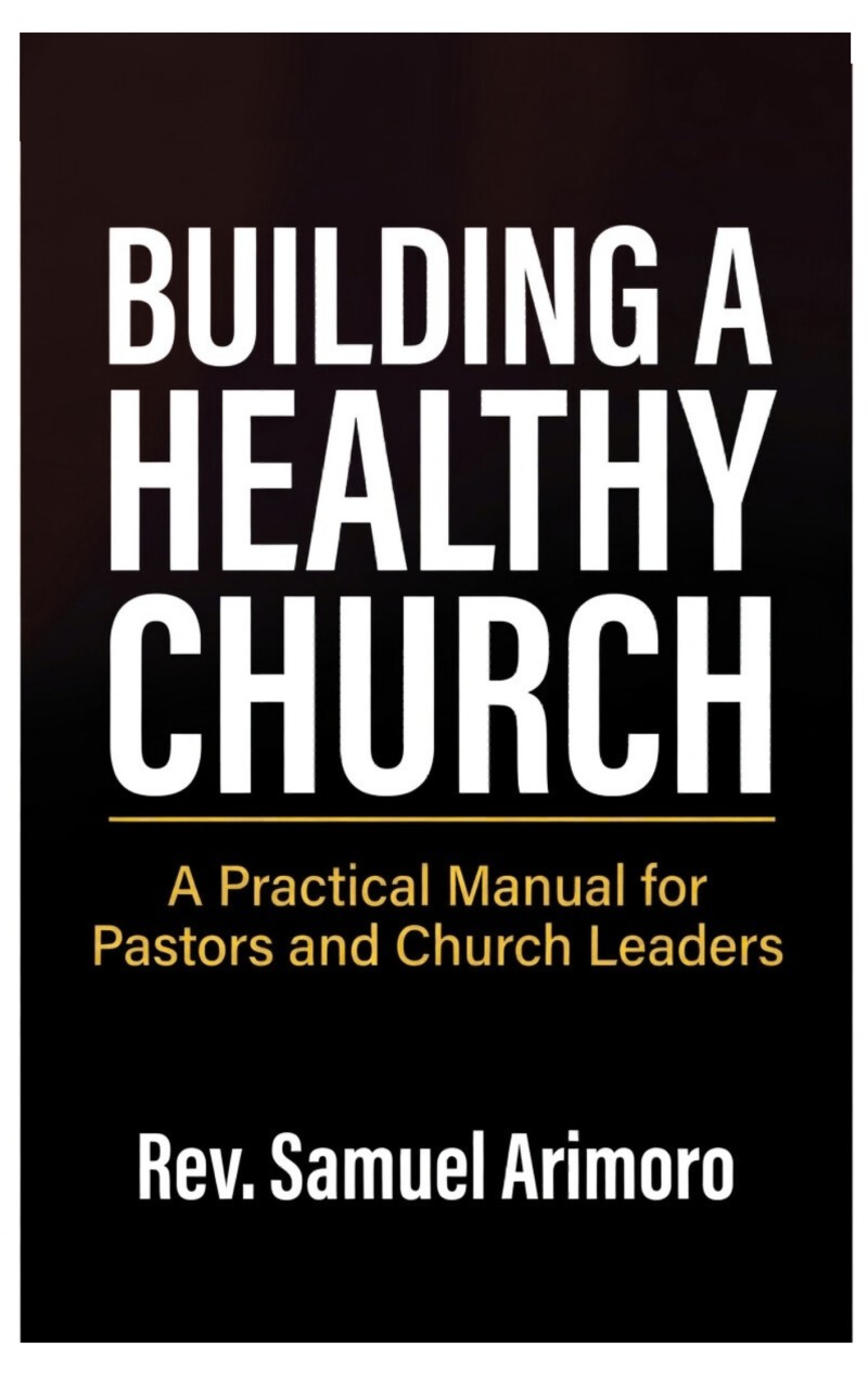 BUILDING A HEALTHY CHURCH