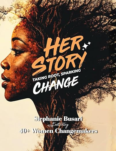Her Story: Taking Root, Sparking Change