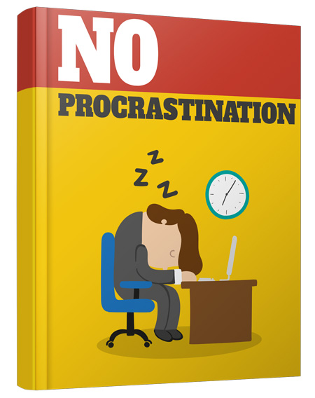 No Procrastination: Your Guide to Overcoming Delay and Achieving Success