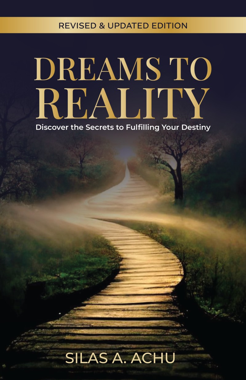 Dreams to Reality - Discover the Secrets to Fulfilling Your Destiny (2026 Revised Edition)