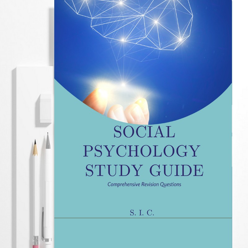 Social Psychology Study Guide: Comprehensive Revision Questions