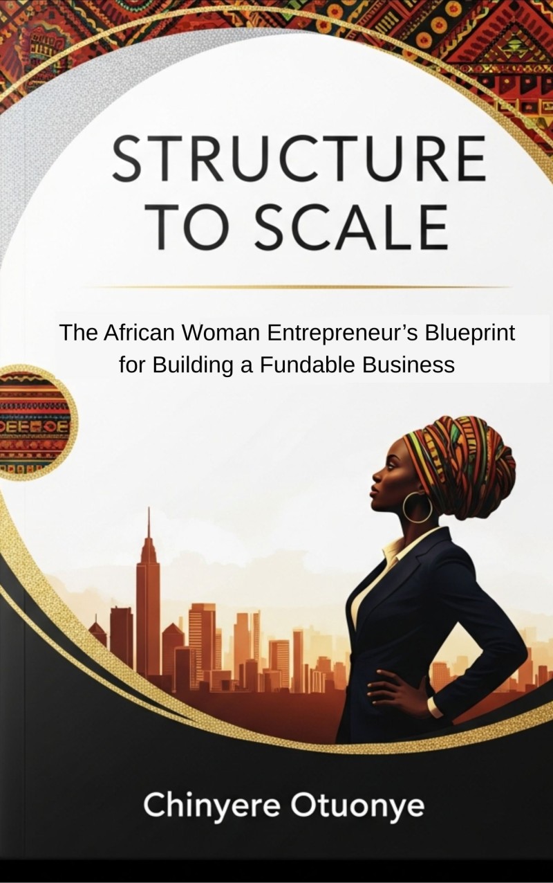 STRUCTURE TO SCALE: Practical Guide for Building a Fundable Business