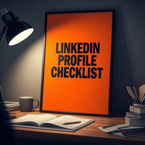 LinkedIn Profile Optimization Checklist