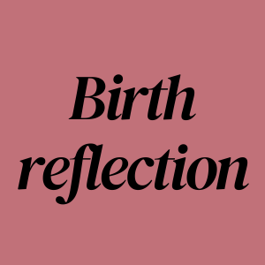 Birth reflection