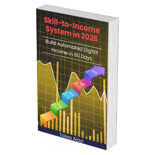 SKILL TO INCOME SYSTEM IN 2026: BUILD AUTOMATED DIGITAL INCOME IN 90 DAYS