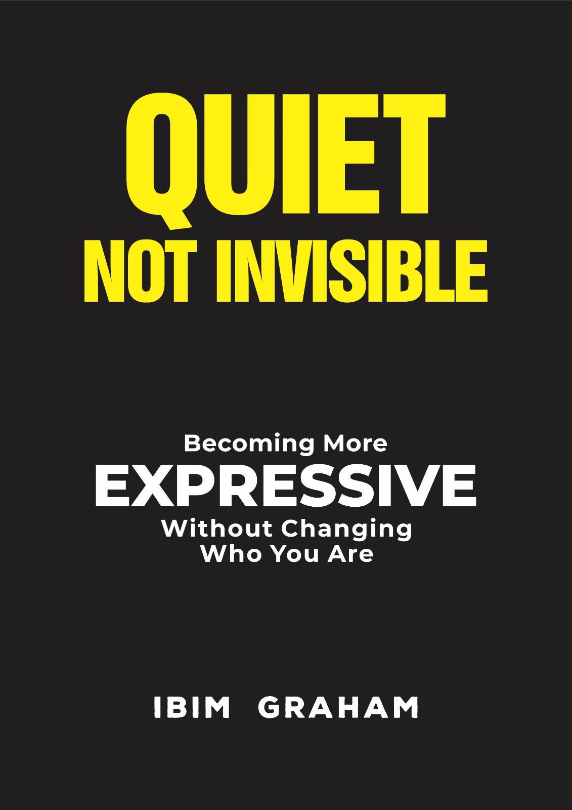 QUIET NOT INVISIBLE : E-BOOK ONLY