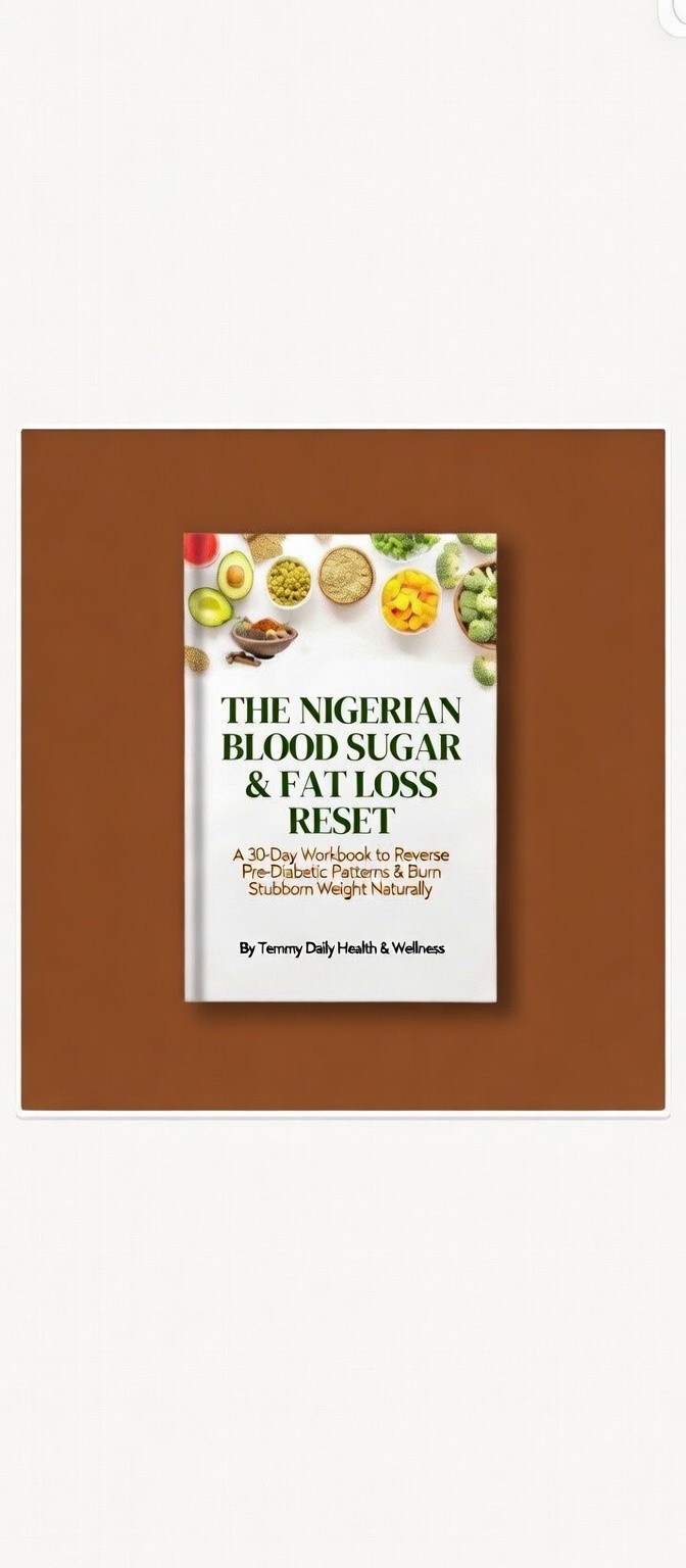 The Nigerian Blood Sugar & Fat Loss Reset (30-Day Workbook)