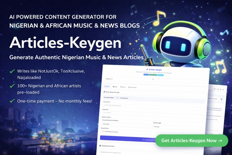 Articles-Keygen – AI Content Generator for Africa Music Blogs, News Platforms