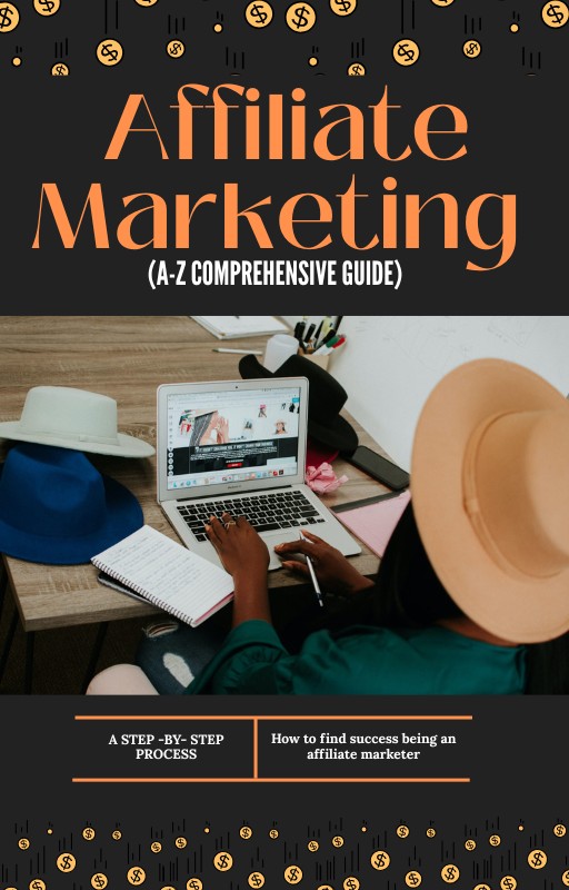 Affiliate Marketing (A - Z Comprehensive Guide)