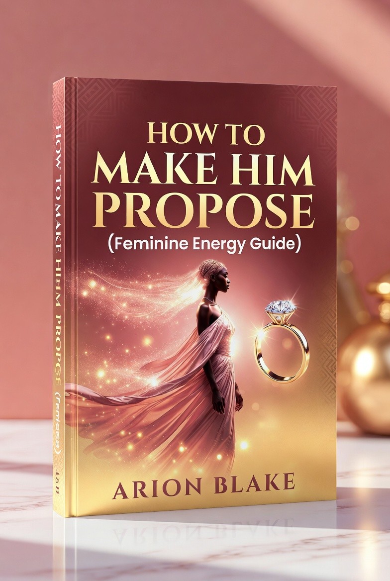 HOW TO MAKE HIM PROPOSE [feminine Energy Guide]