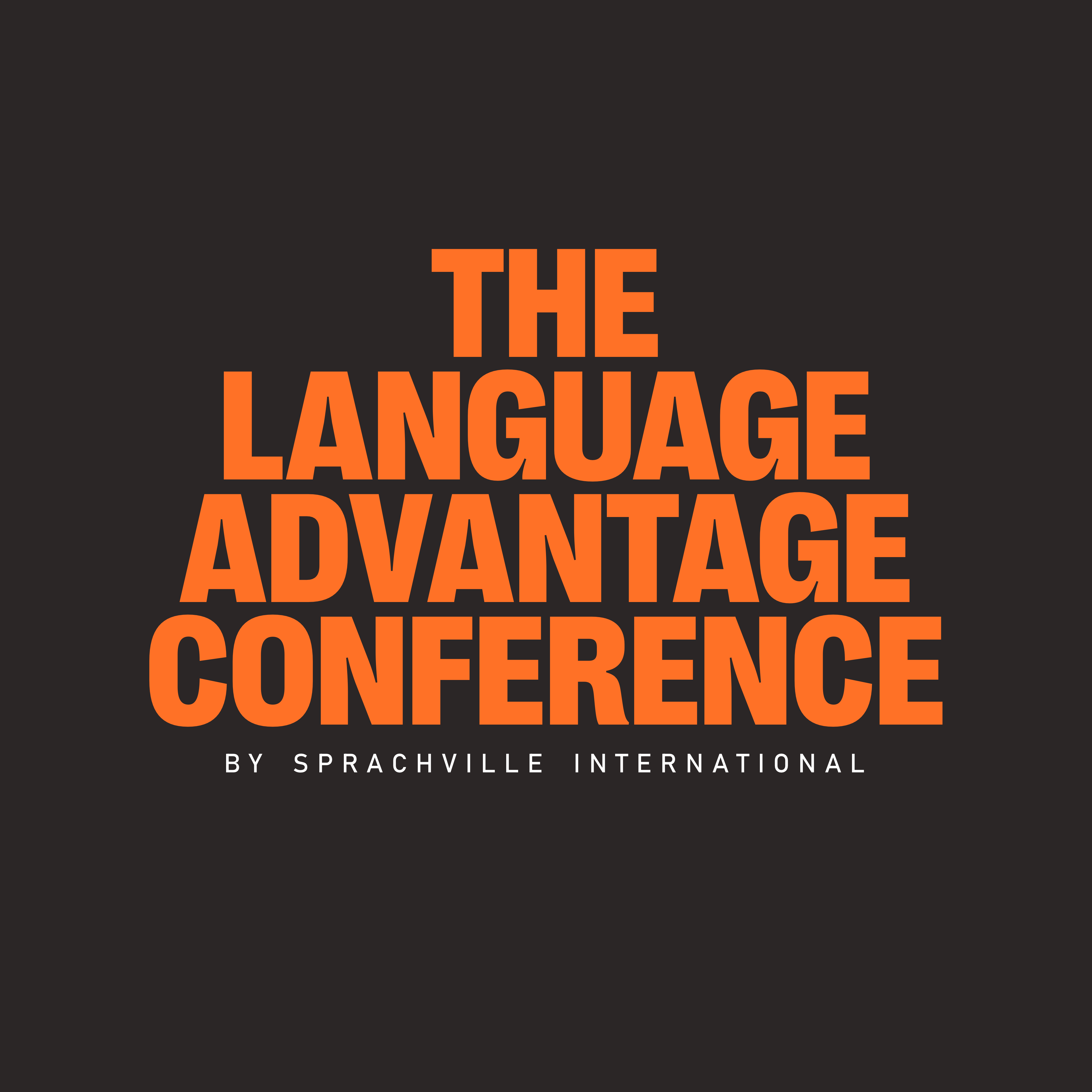THE LANGUAGE ADVANTAGE CONFERENCE