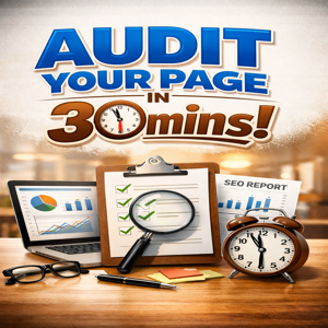 AUDIT YOUR PAGE IN 30mins
