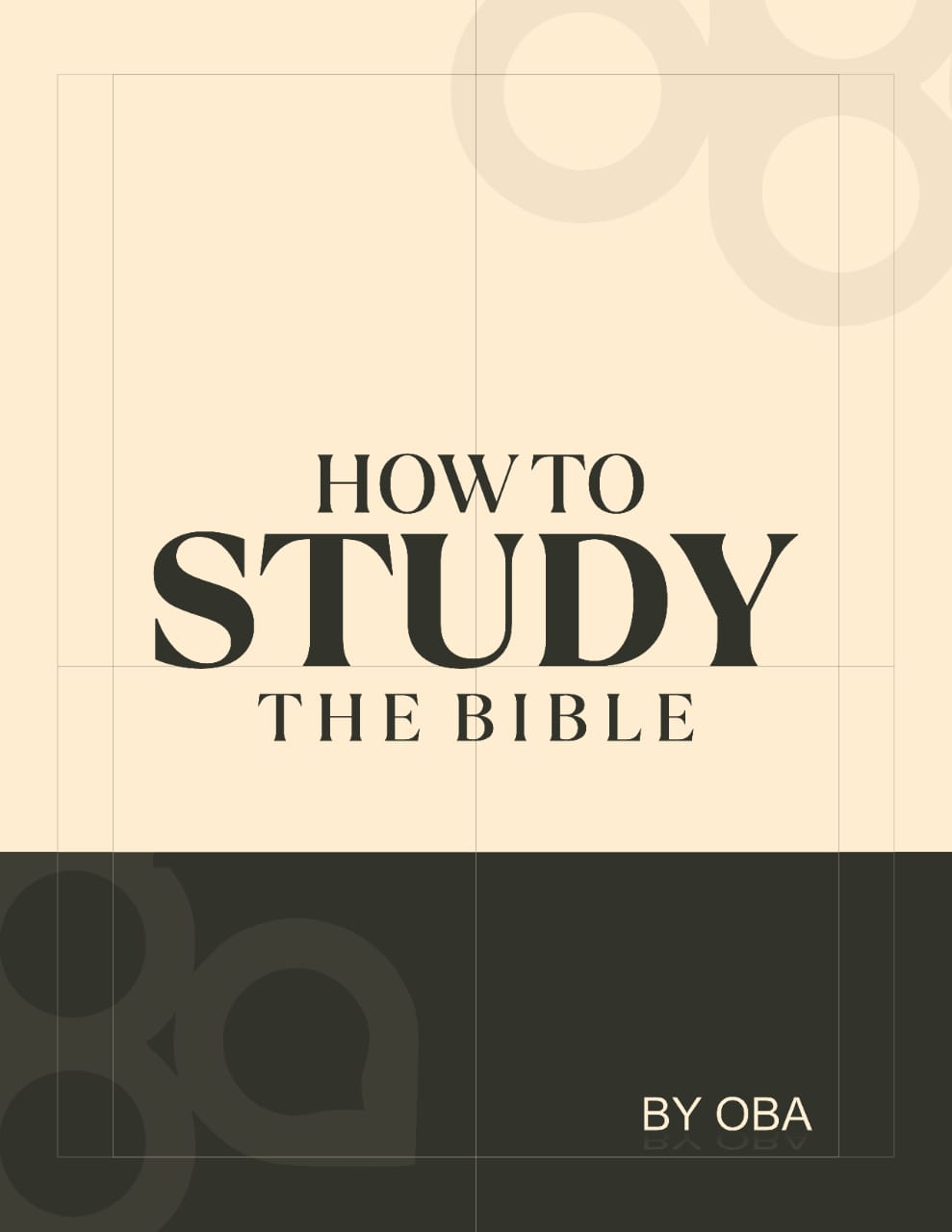 HOW TO STUDY THE BIBLE BY OBA