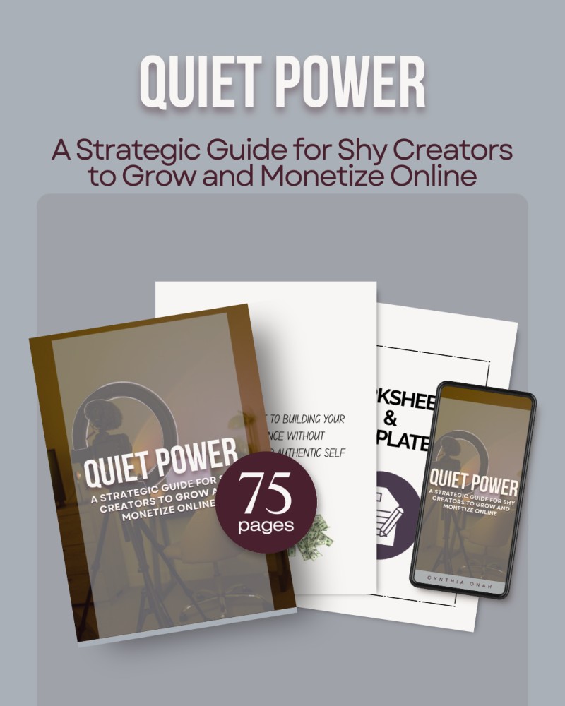 Quiet Power: A Strategic Guide for Shy Creators to Grow and Monetize Online