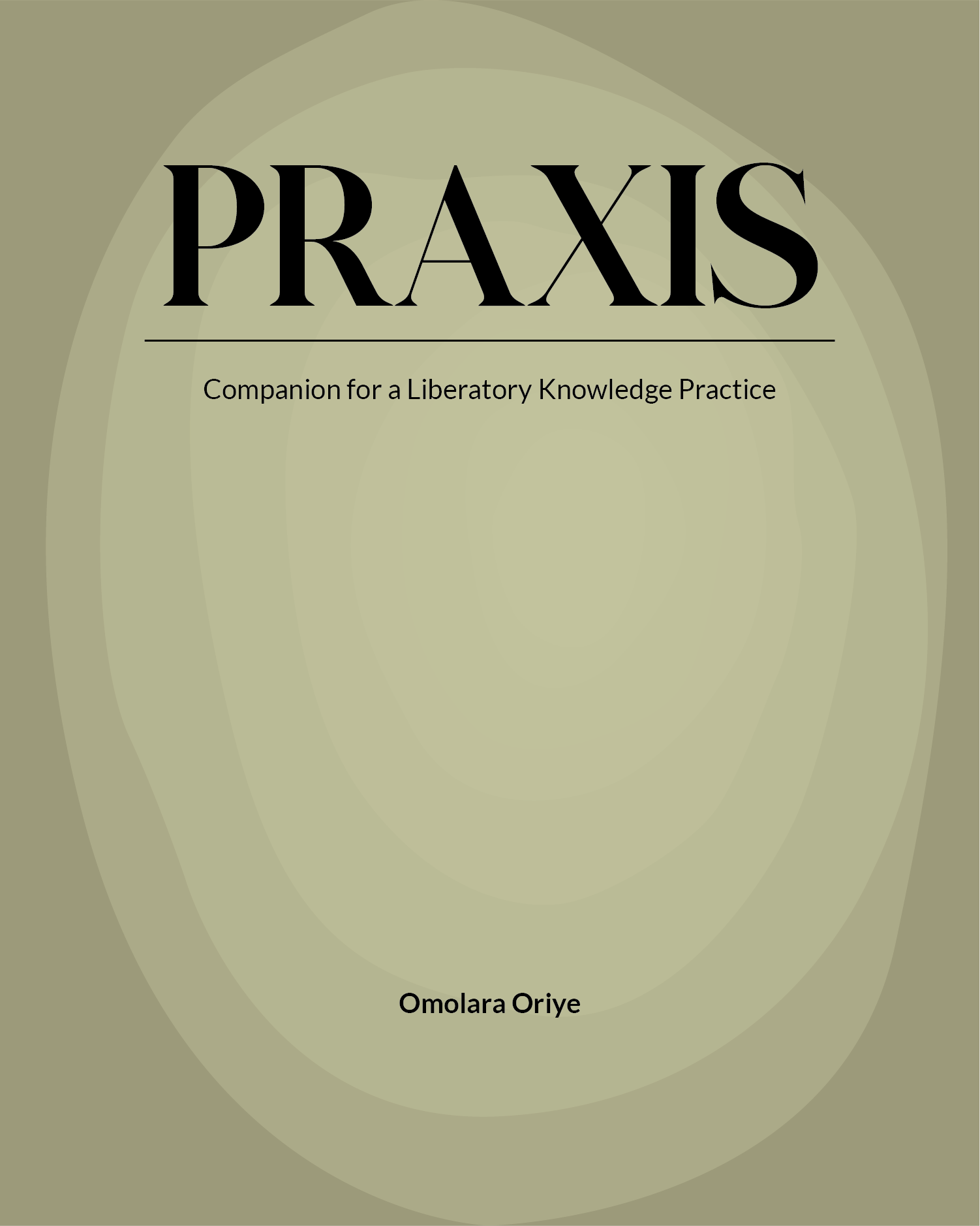 Praxis: Companion for a Liberatory Knowledge Practice