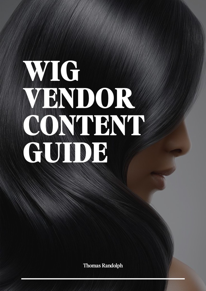 Wig Vendor Content Guide